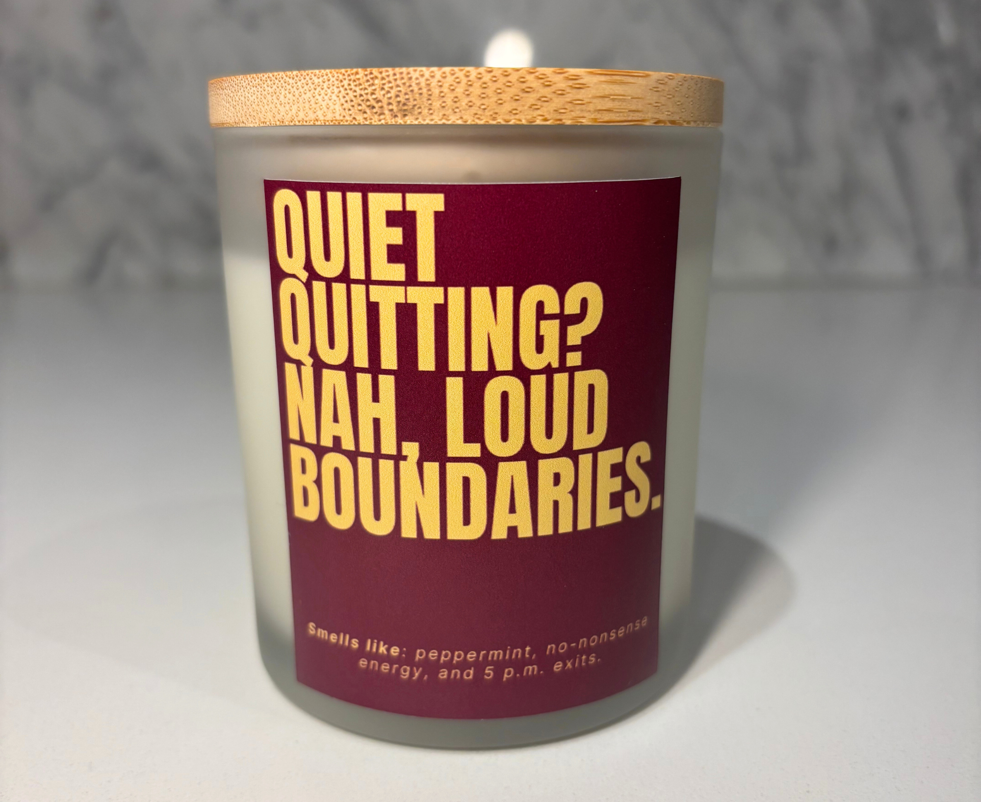 "Quiet Quitting, Nah Loud Boundaries" Candle