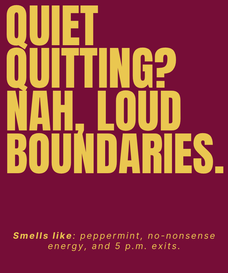 "Quiet Quitting, Nah Loud Boundaries" Candle