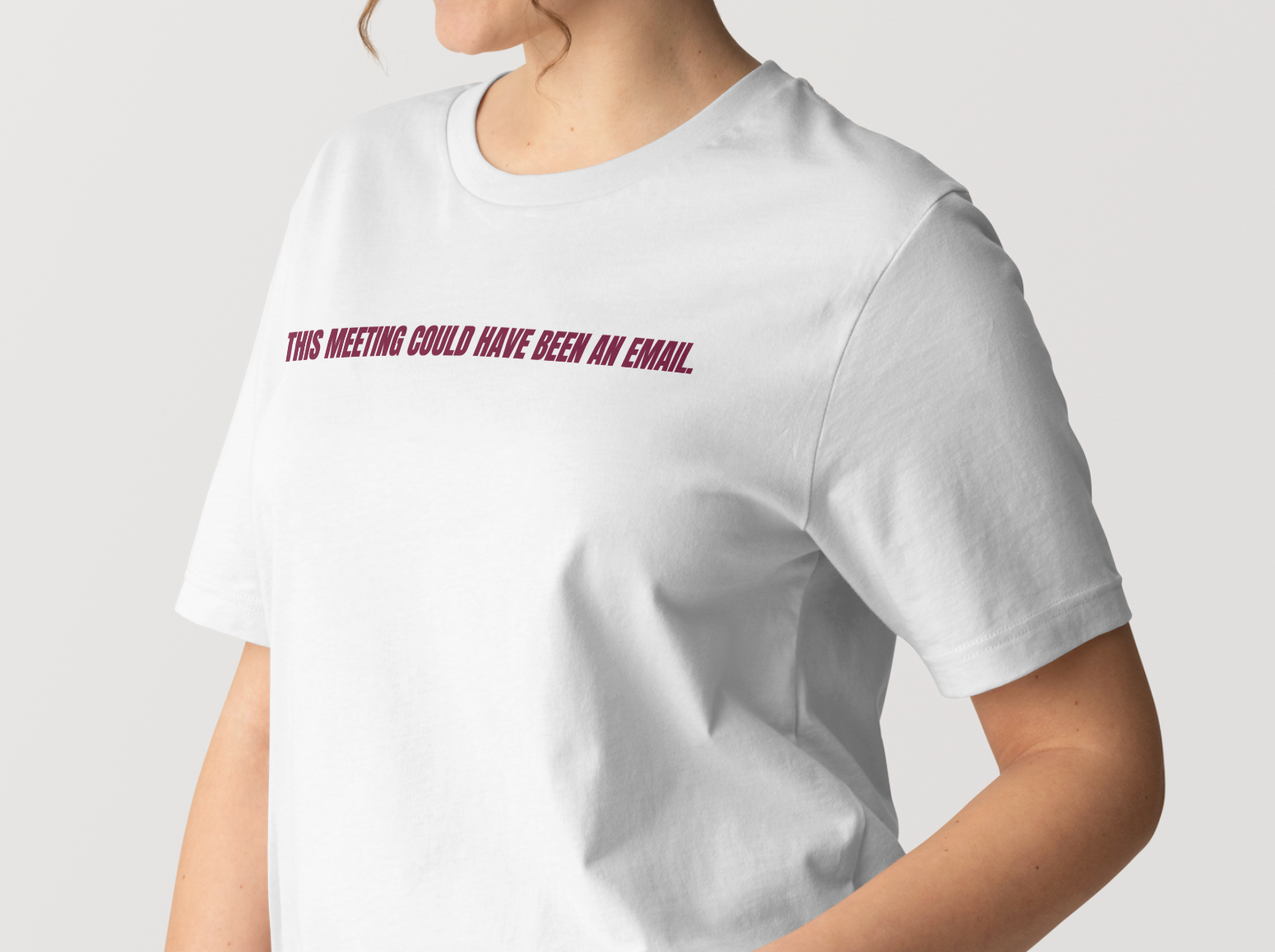 "This Meeting Could've Been An Email" Classic Fit Tee
