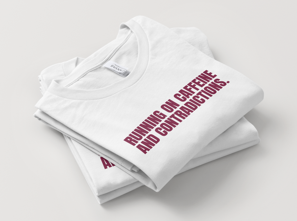 "Running on caffeine and contradictions." Classic Fit Tee