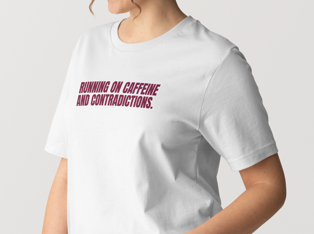 "Running on caffeine and contradictions." Classic Fit Tee