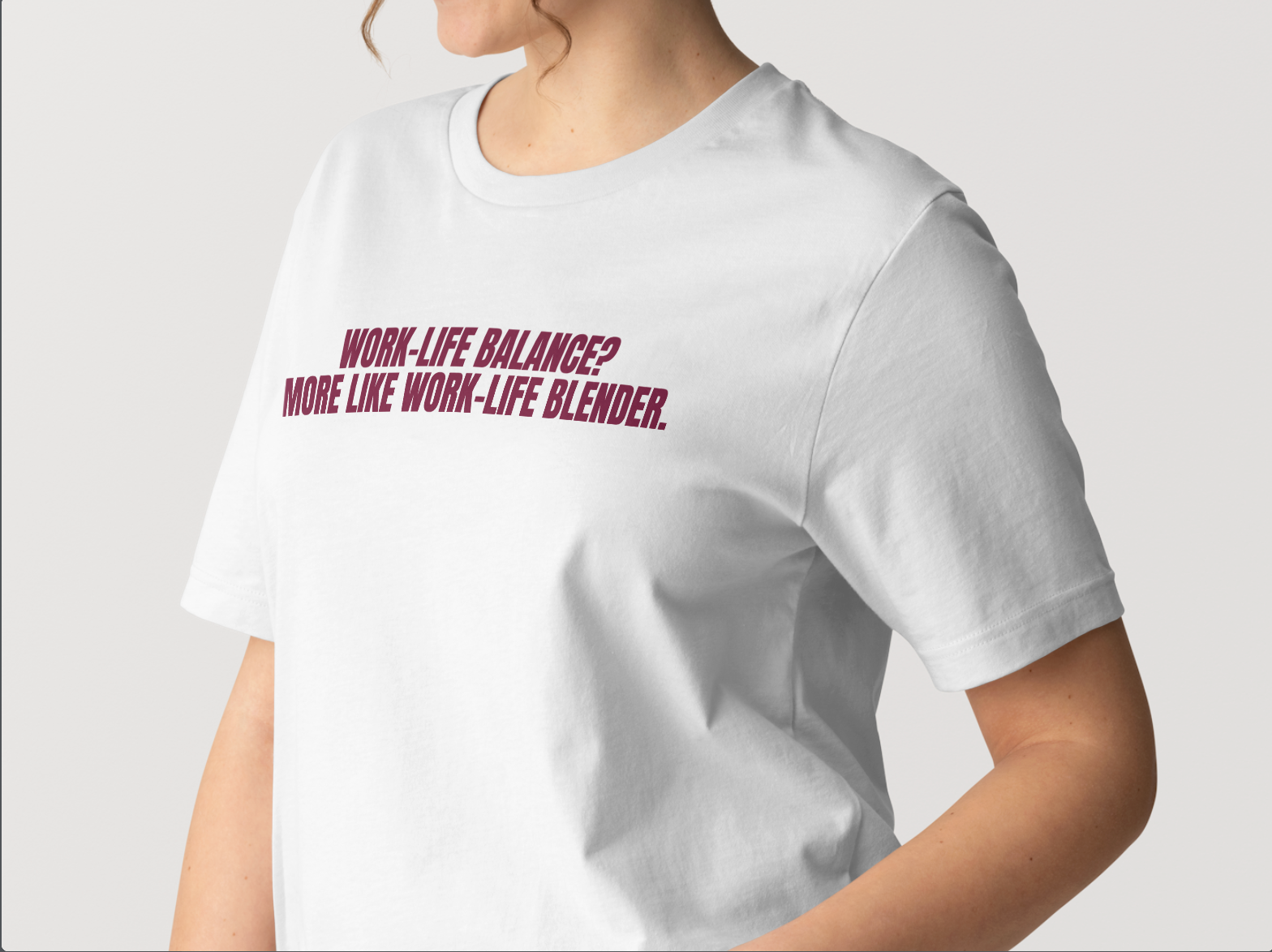 "Work-life balance?  More like work-life blender." Classic Fit Tee
