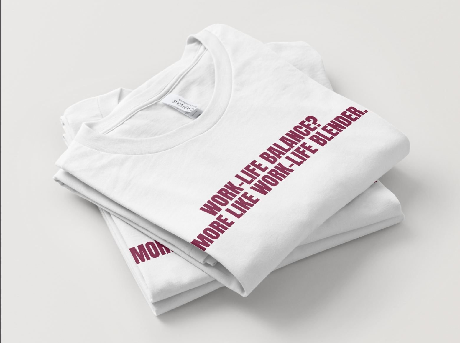 "Work-life balance?  More like work-life blender." Classic Fit Tee